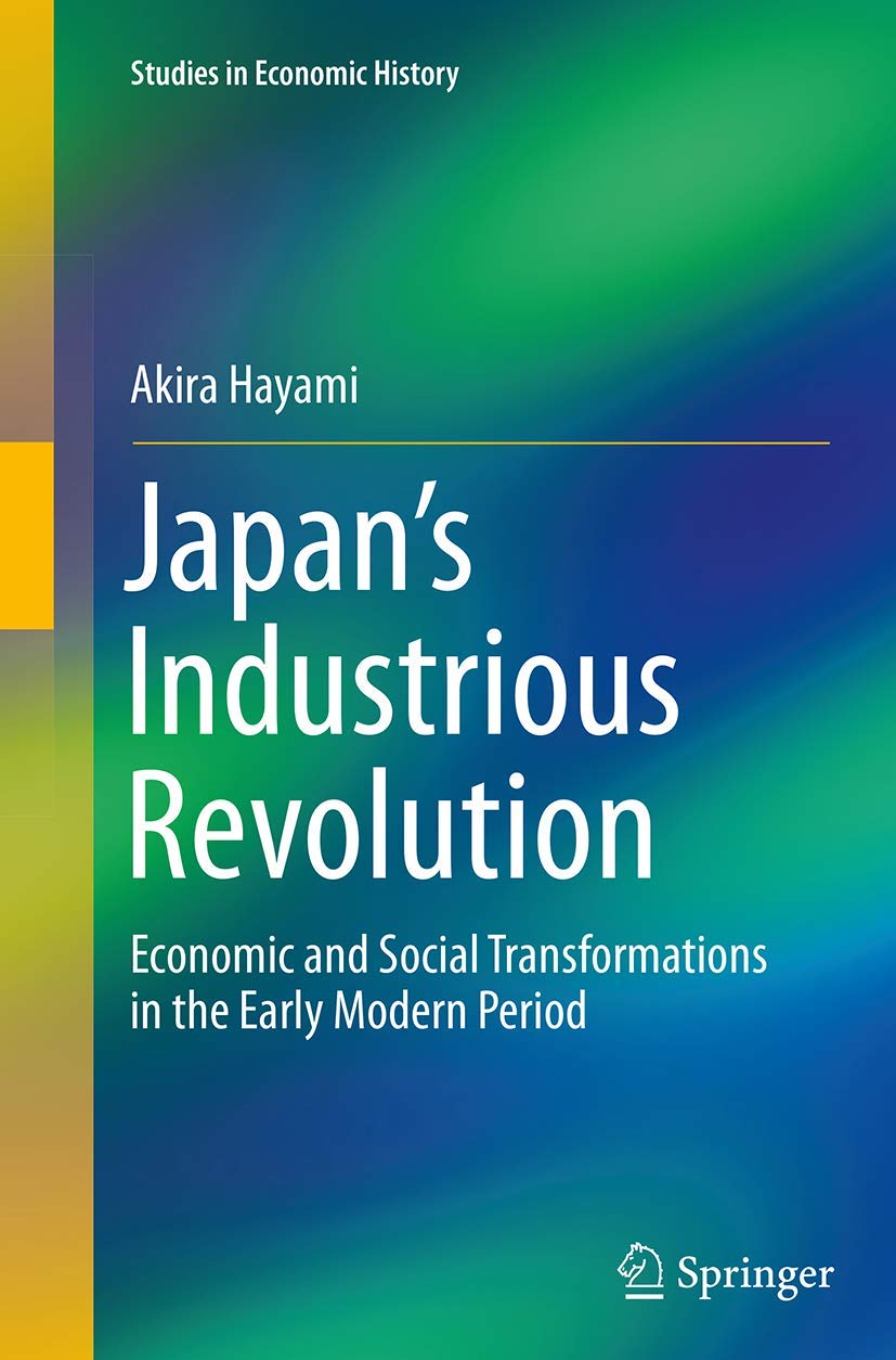 Japan’s Industrious Revolution: Economic and Social Transformations in the Early Modern Period