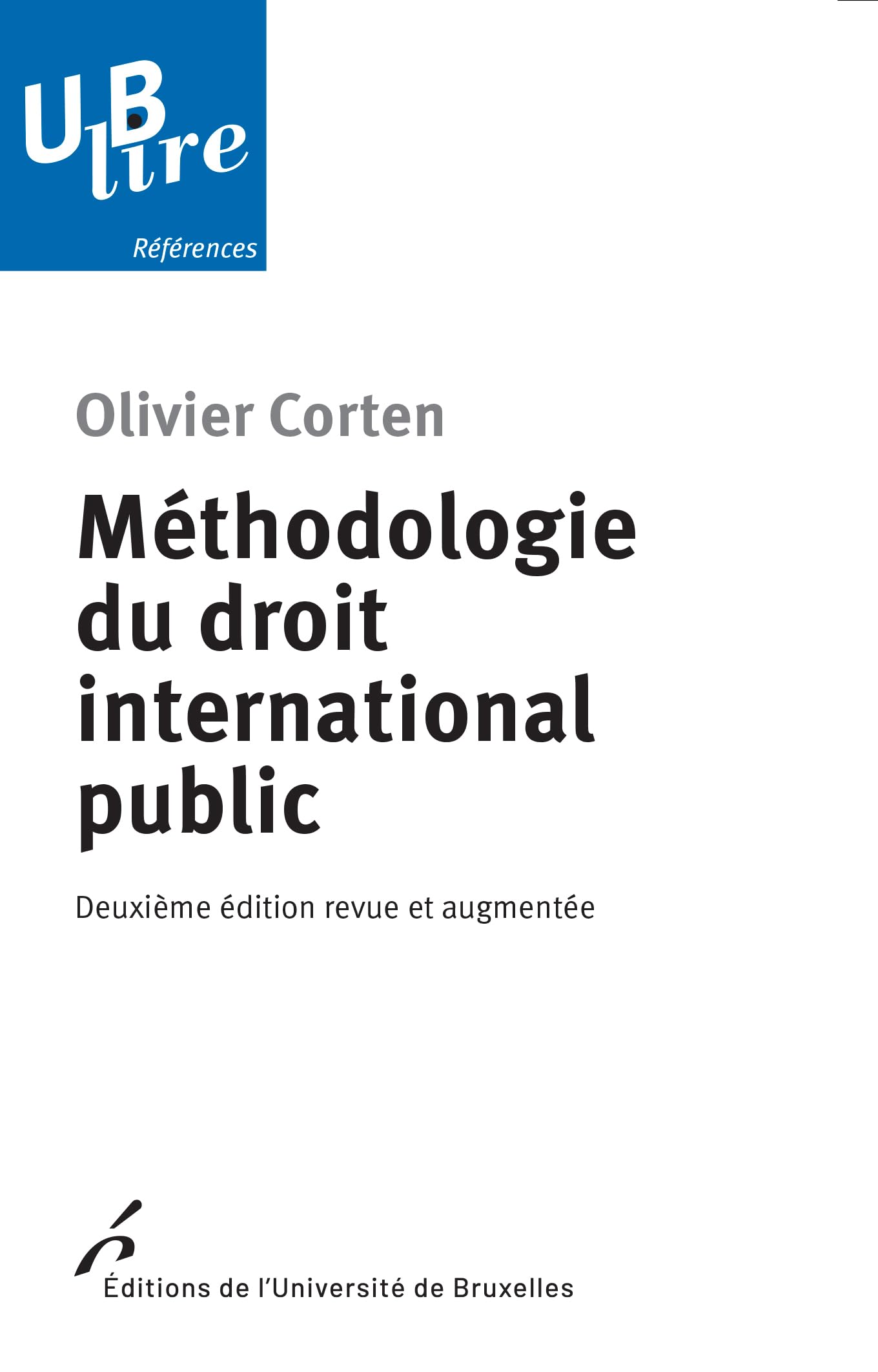 Méthodologie du droit international public: Deuxième édition revue et augmentée