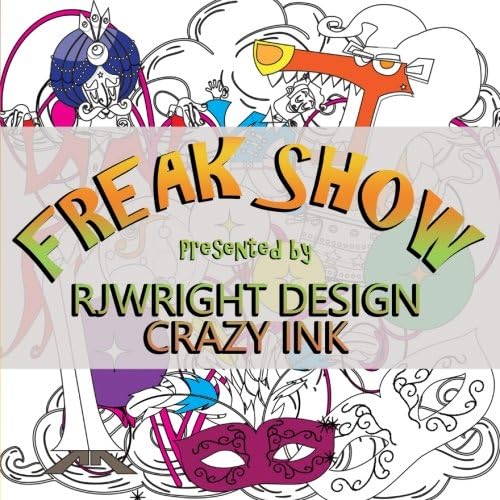Freak Show: A coloring book for children of all ages
