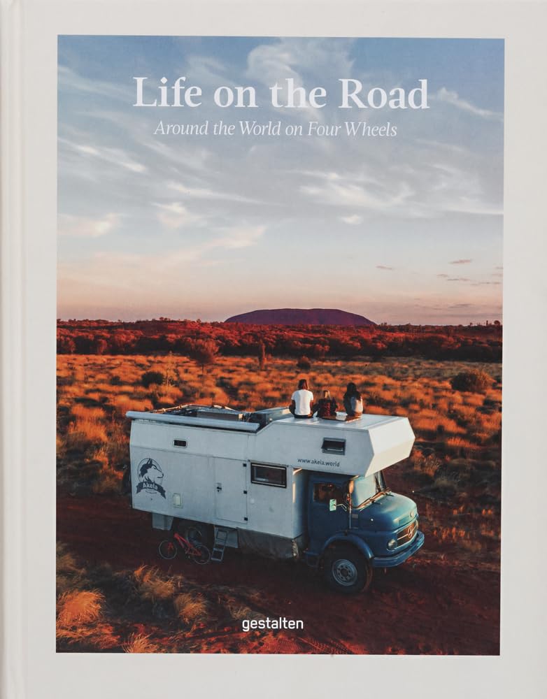 Life on the Road: Around the World on Four Wheels