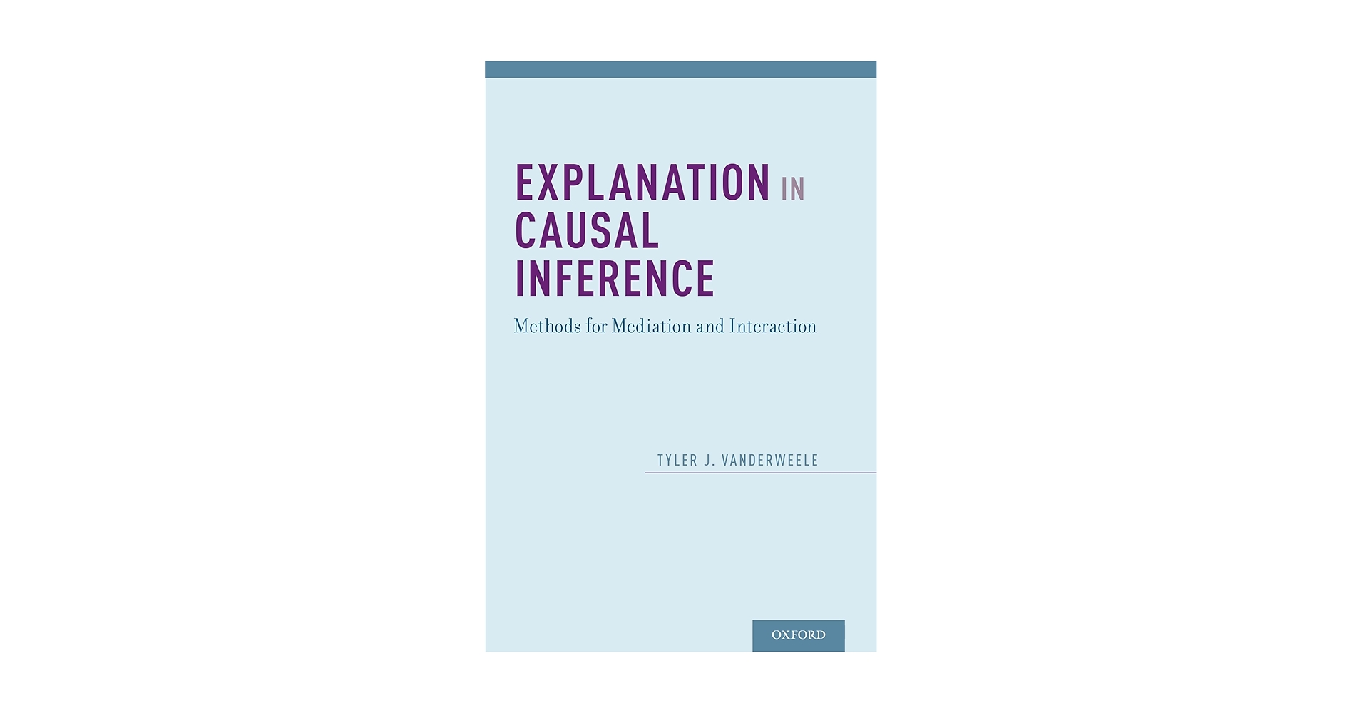 語学+参考書 Explanation in Causal Inference: Methods for Mediation and Interaction Explanation in Causal Inference: Methods for Mediation and