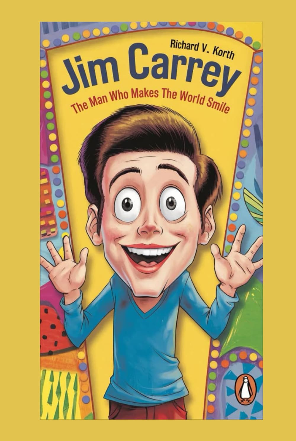 Jim Carrey: The Man Who Makes the World Smile"