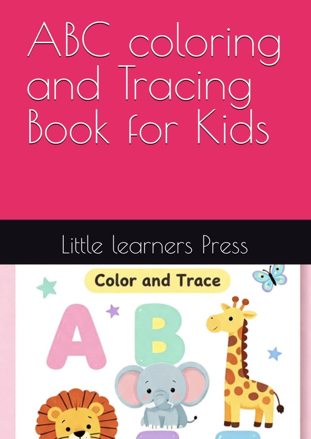 ABC colouring book for kids: Fun alphabet colouring pages