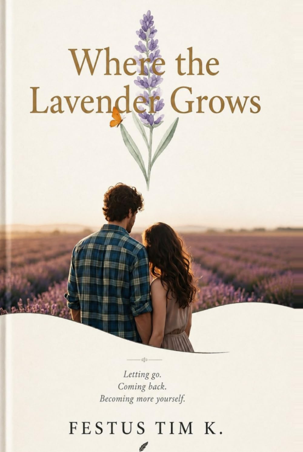 WHERE THE LAVENDER GROWS: A Small Town Clean Romance