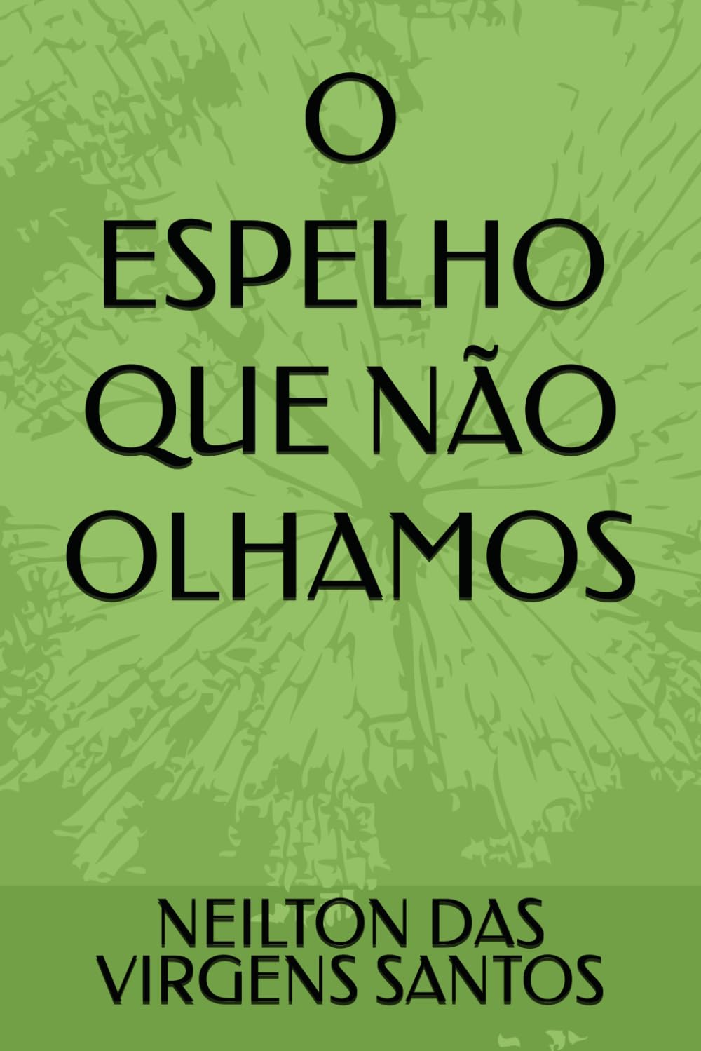 O ESPELHO QUE NÃO OLHAMOS