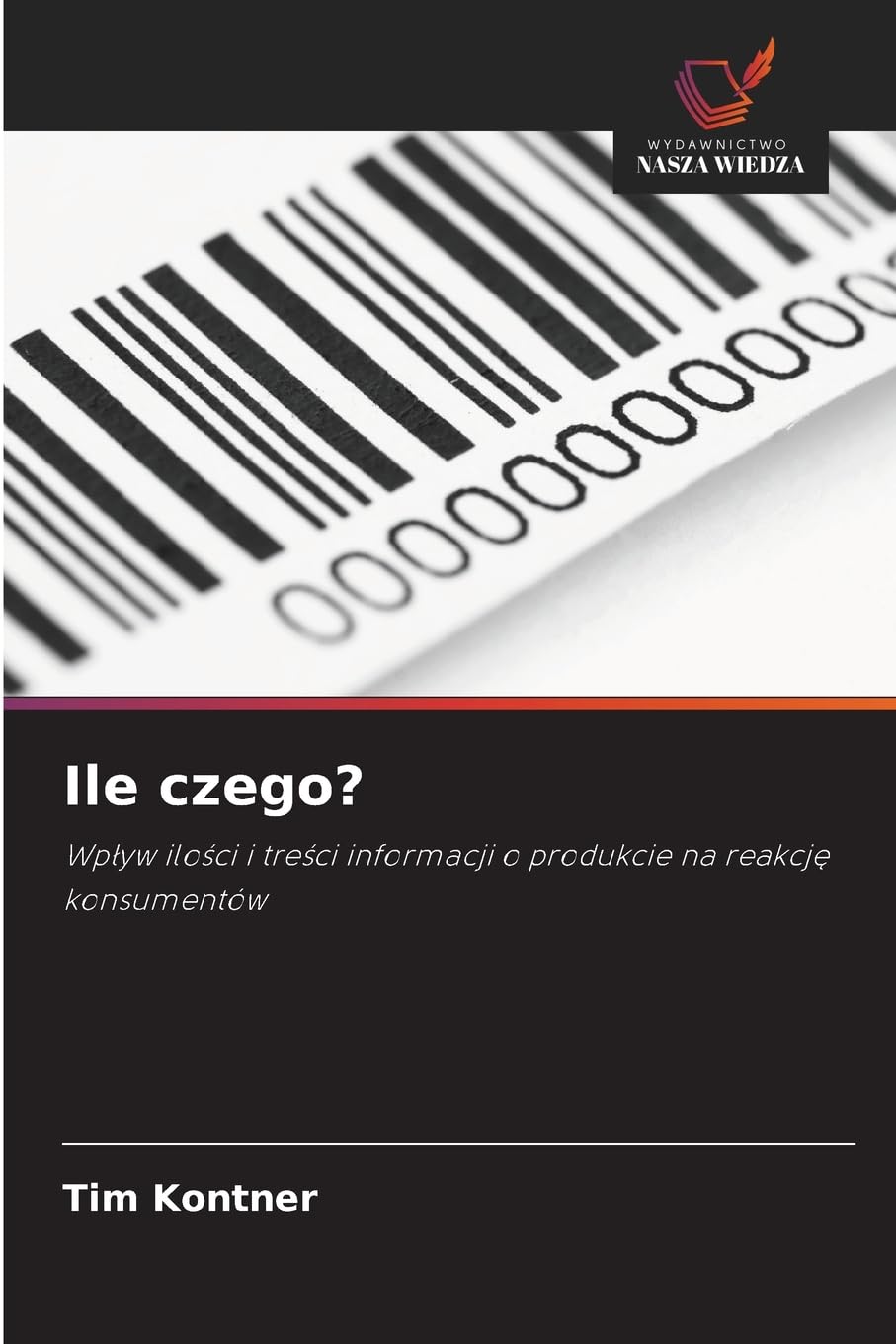 Ile czego?: Wp¿yw ilo¿ci i tre¿ci informacji o produkcie na reakcj¿ konsumentów