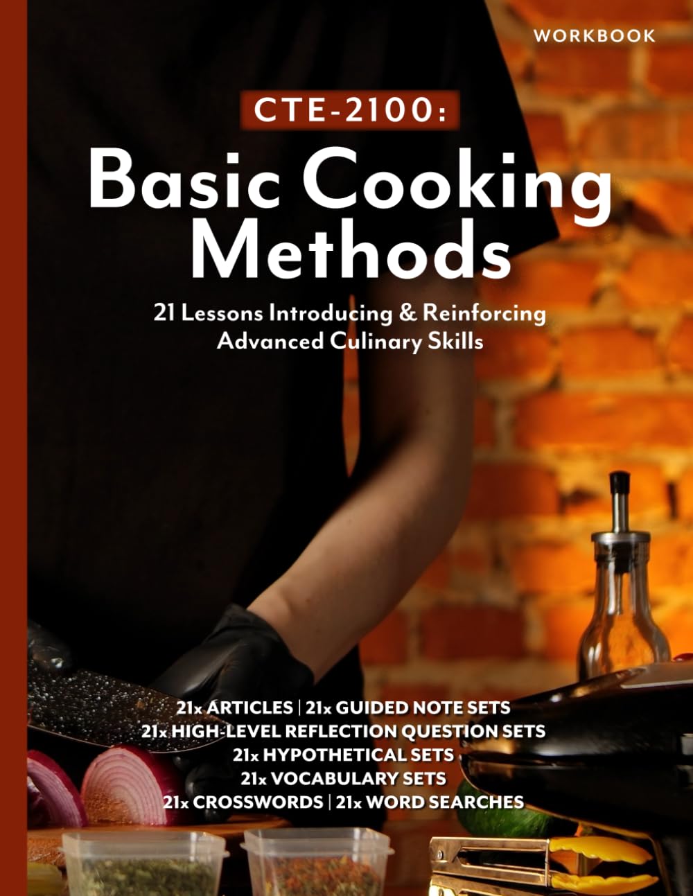 CTE-2100: Basic Cooking Methods: Workbook Only (Culinary, Baking, & Hospitality (CTE))
