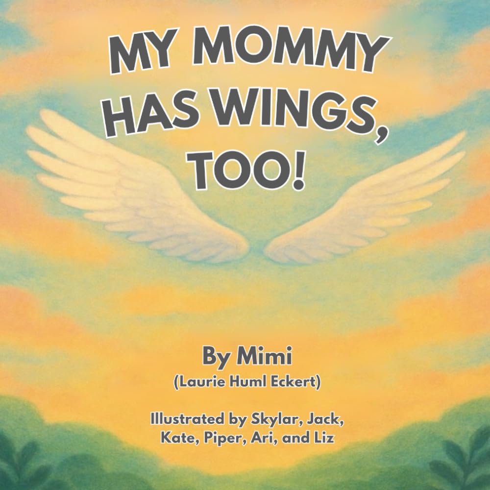 My Mommy Has Wings, Too!