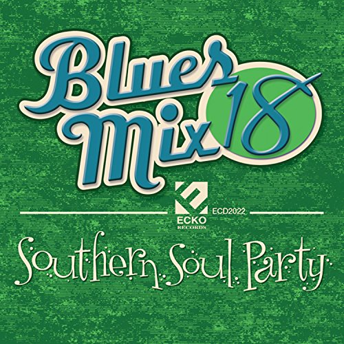 Blues Mix 18 Southern Soul Party / Various -  Ecko Records