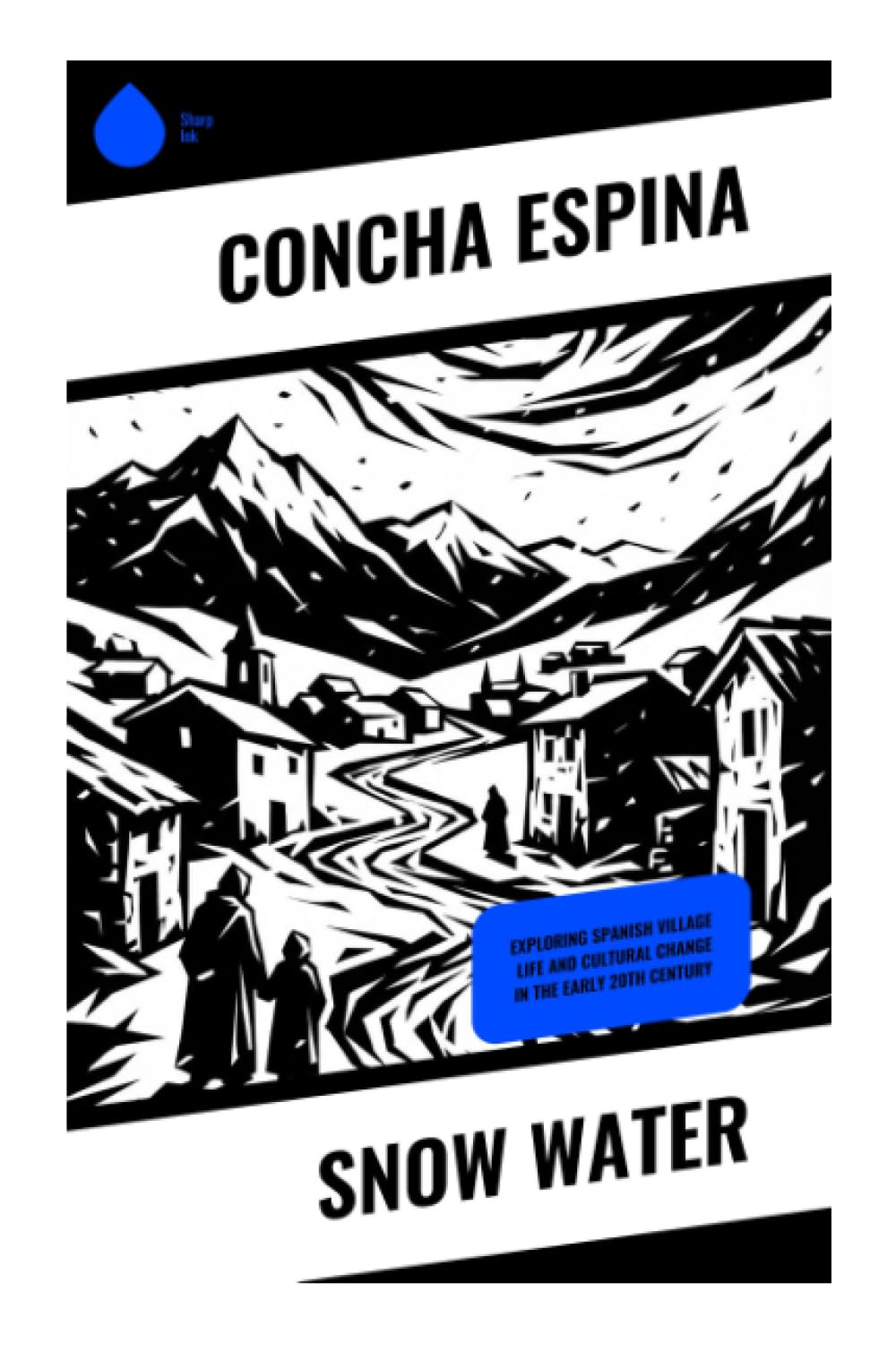 Snow Water: A Spanish Regional Classic of Rural Family Conflict, Catholic Duty, and Women's Inner Lives