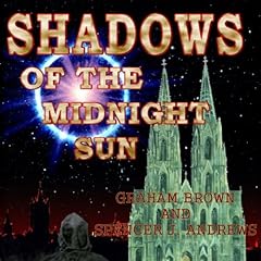 Shadows of the Midnight Sun Audiolibro Por Graham Brown, Spencer J. Andrews arte de portada