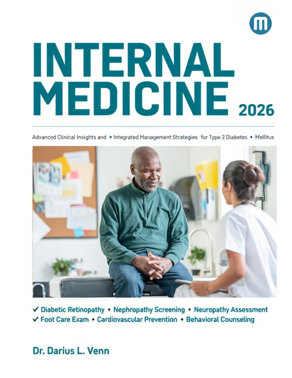 INTERNAL MEDICINE 2026: Advanced Clinical Insights and Integrated Management Strategies for Type 2 Diabetes Mellitus