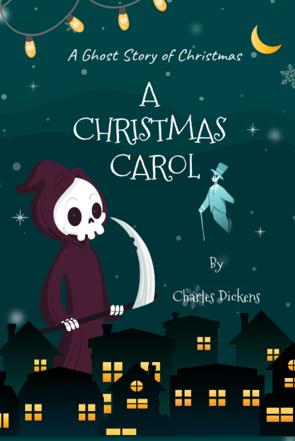 A Christmas Carol: A Ghost Story of Christmas