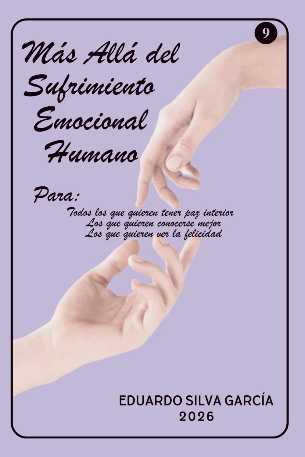Más Allá del Sufrimiento Emocional Humano: 6 (Más Allá del Crecimiento Personal)