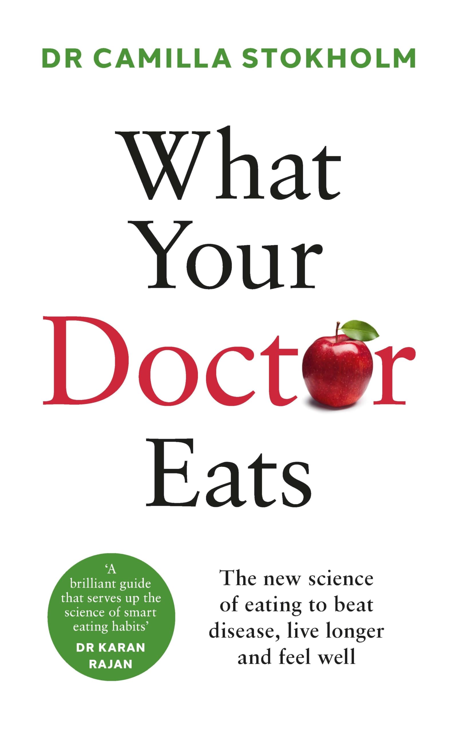 What Your Doctor Eats - Stokholm, Dr Camilla