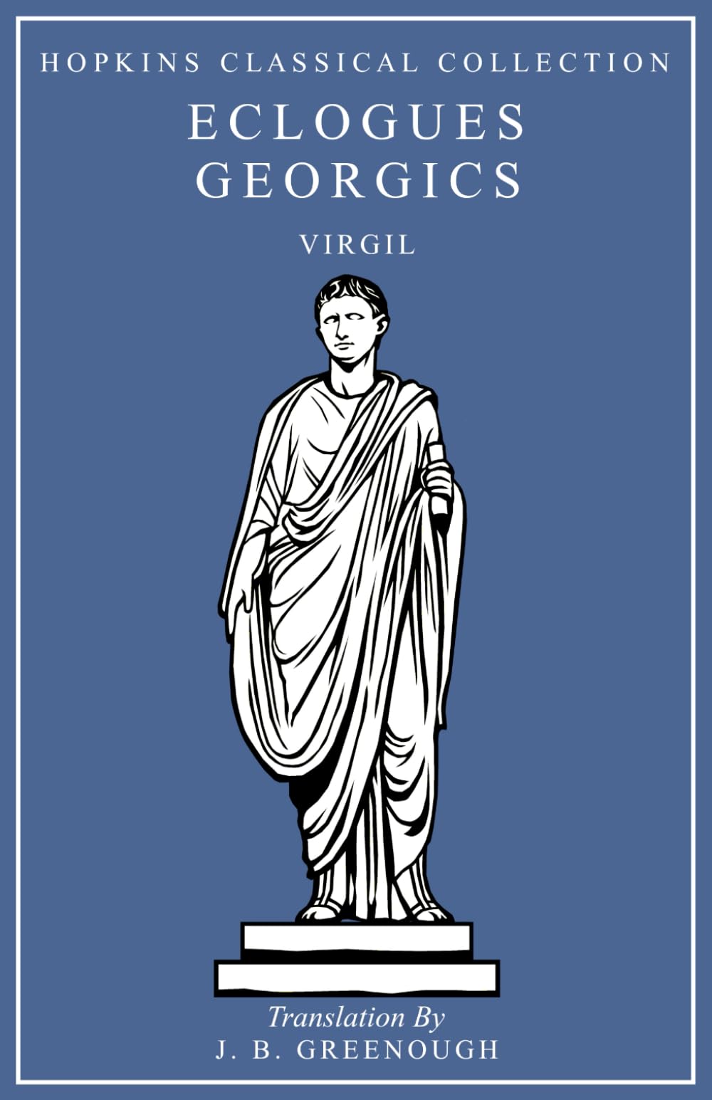 Eclogues, Georgics: Latin and English Parallel Translation (Hopkins Classical Collection)