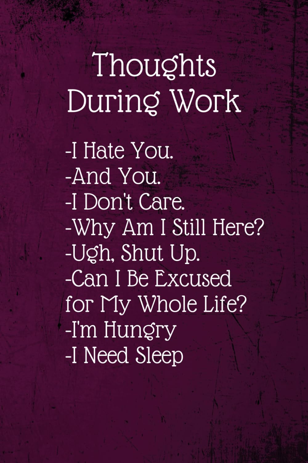 Thoughts During Work: Coworker Notebook (Funny Office Journals)- Lined Blank Notebook Journal