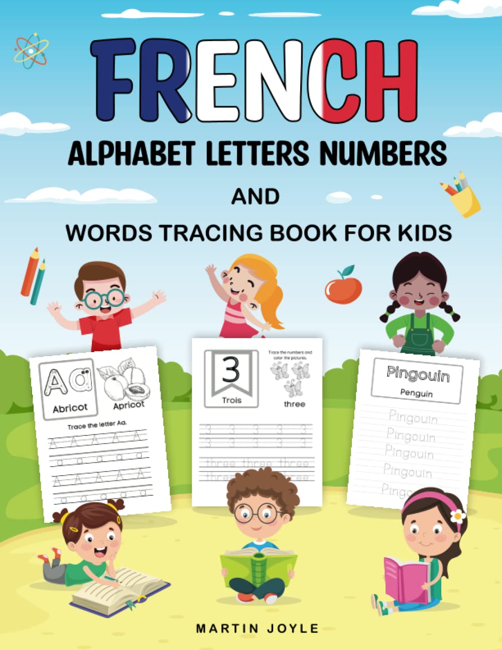 French Alphabet Letters Numbers and Words Tracing Book for Kids