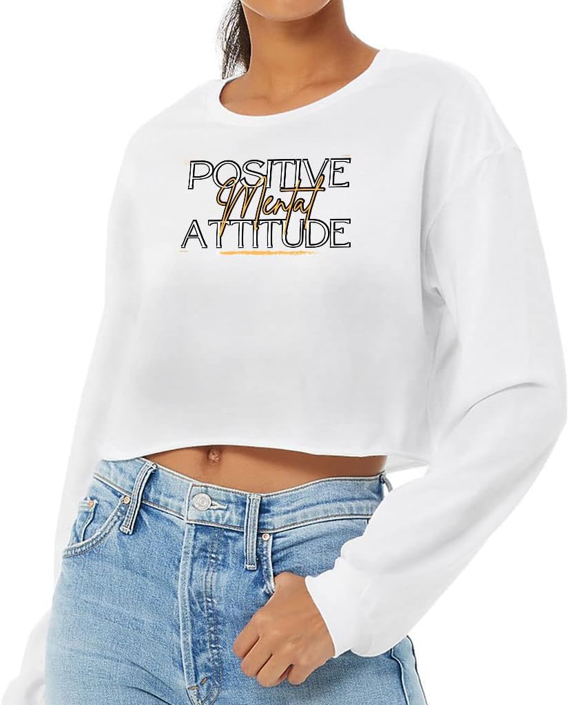 Positive Mental Attitude Cropped Long Sleeve T-Shirt - Phrase Women's T-Shirt - Word Art Long Sleeve Tee