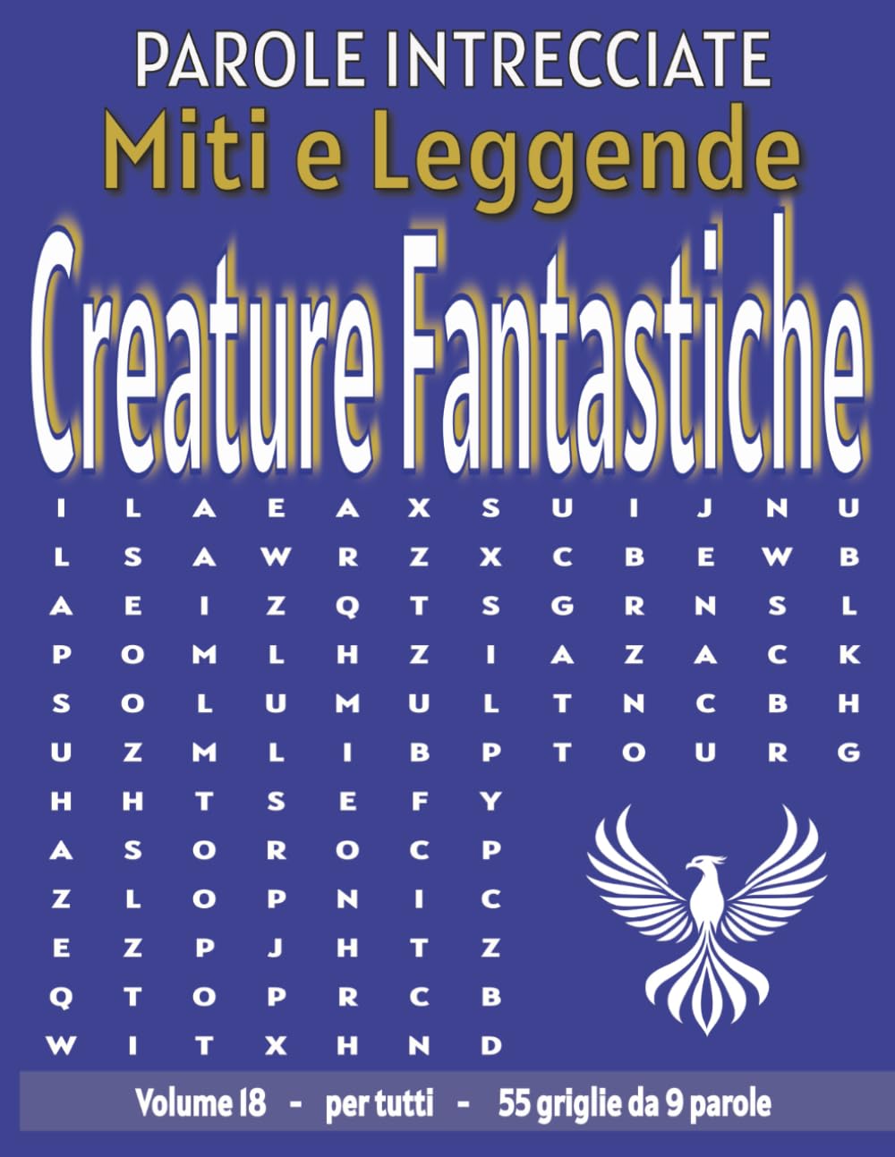 Miti e Leggende Creature Fantastiche - Parole Intrecciate: Passatempo senza schermo per relax e concentrazione (Miti e Leggende - Parole Intrecciate)