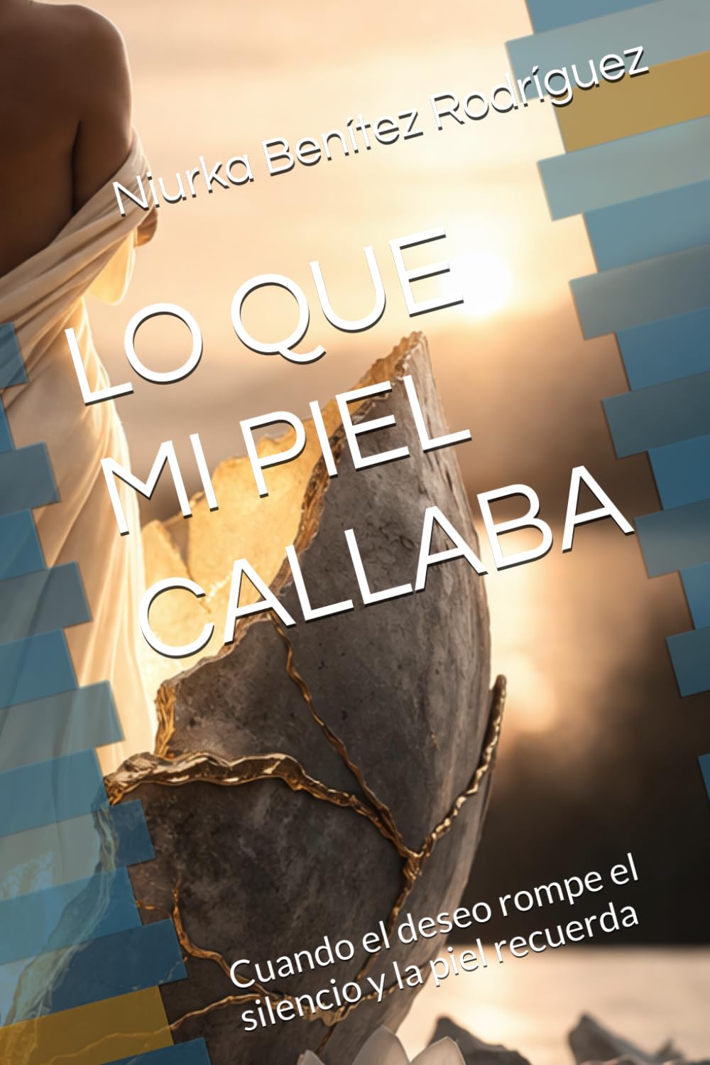 LO QUE MI PIEL CALLABA: Cuando el deseo rompe el silencio y la piel recuerda