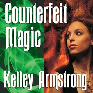 Counterfeit Magic Audiolibro Por Kelley Armstrong arte de portada