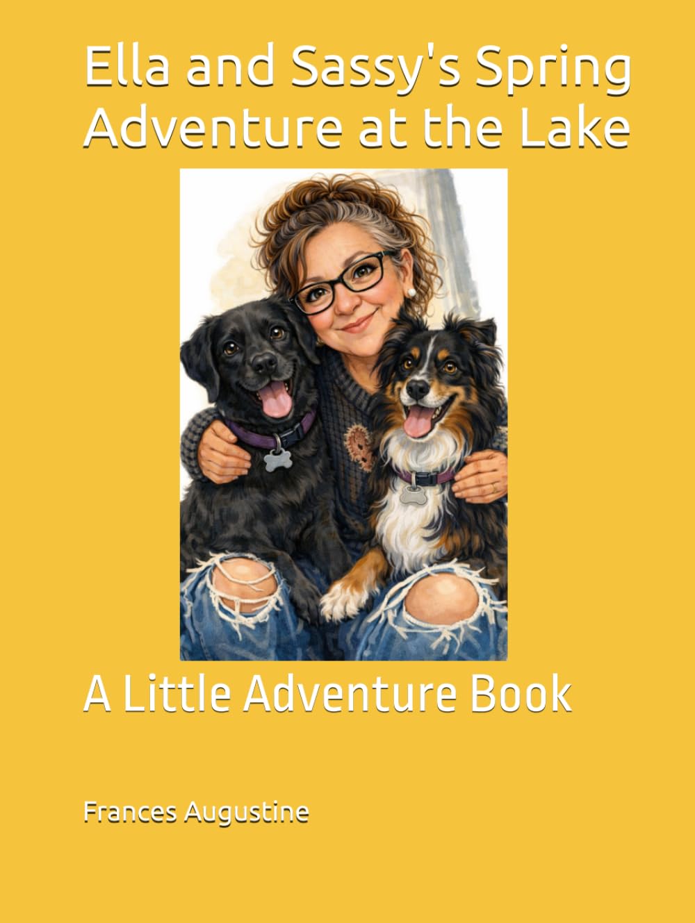 Ella and Sassy's Spring Adventure at the Lake: A Little Adventure Book