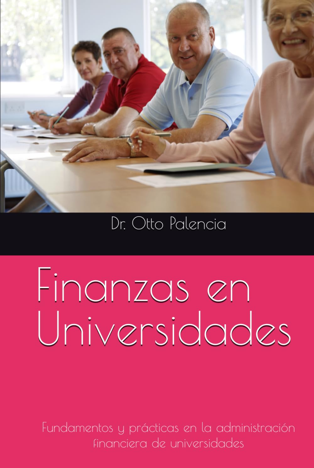 Finanzas en Universidades: Fundamentos y prácticas en la administración financiera de universidades