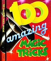 One Hundred Amazing Magic Tricks 1857240200 Book Cover
