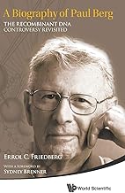 A Biography of Paul Berg: The Recombinant DNA Controversy Revisited