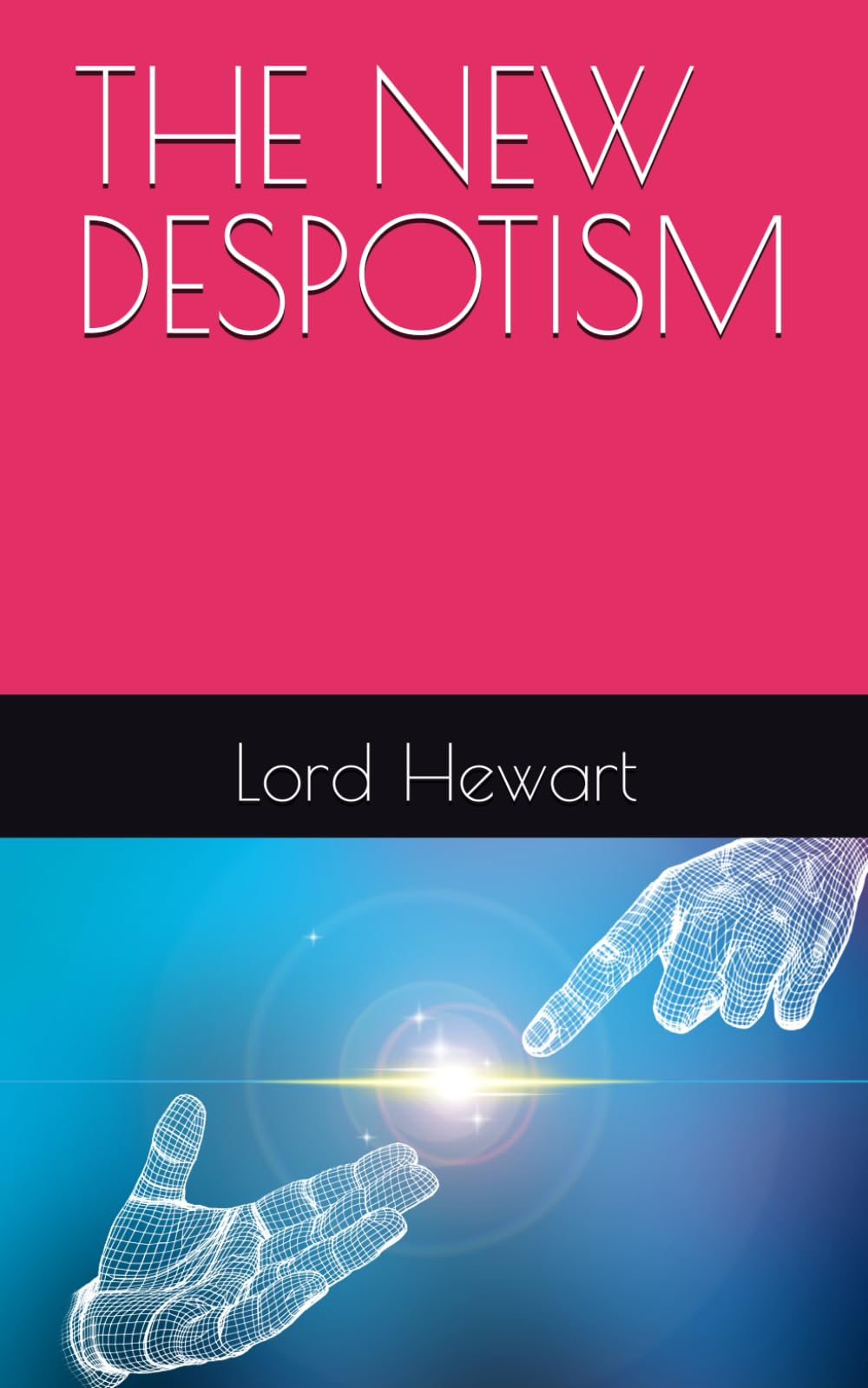 THE NEW DESPOTISM