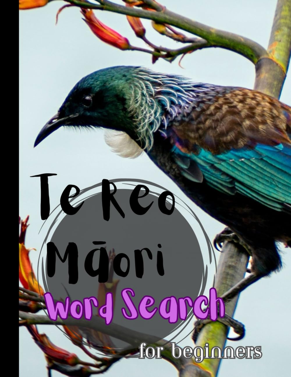 Te Reo Māori Word Search for Beginners: Te Reo Māori Word Find. 30 Word Searches using foundation Te Reo words. New Zealand. For adults, teens and children.
