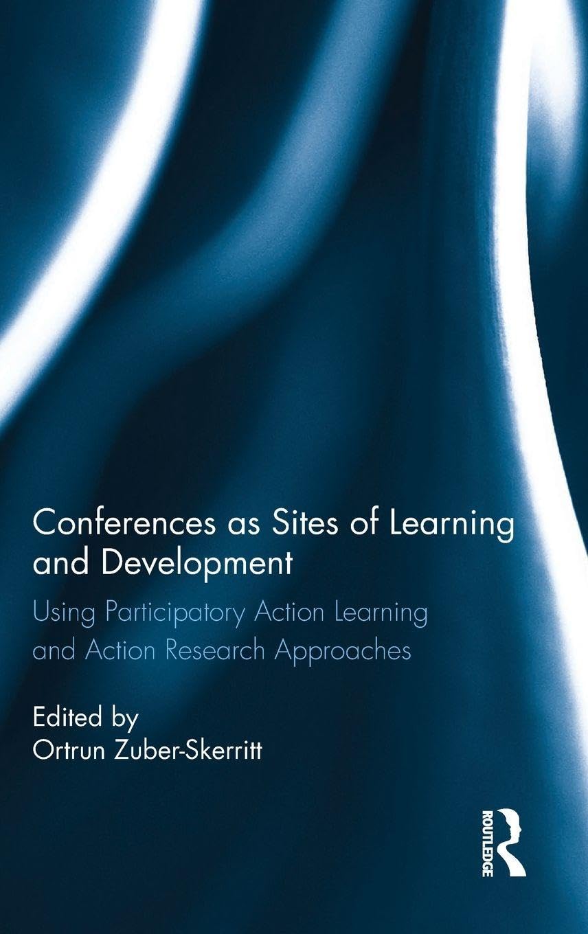 Conferences as Sites of Learning and Development: Using participatory action learning and action research approaches