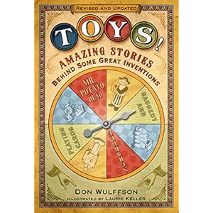 Toys!: Amazing Stories Behind Some Great Inventions