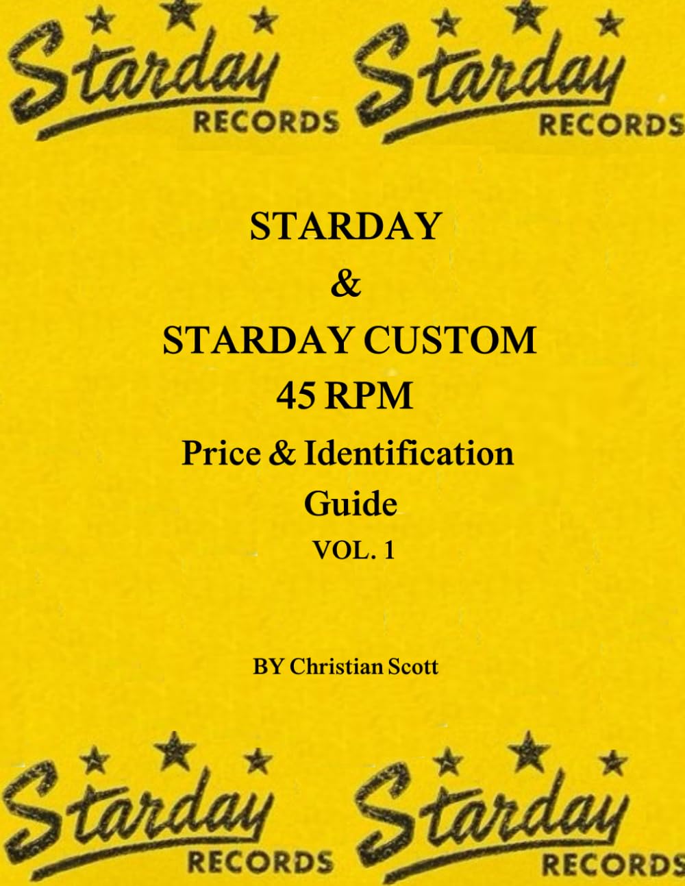 STARDAY & STARDAY CUSTOM 45 RPM Record Price & Identification Guide VOL. 1