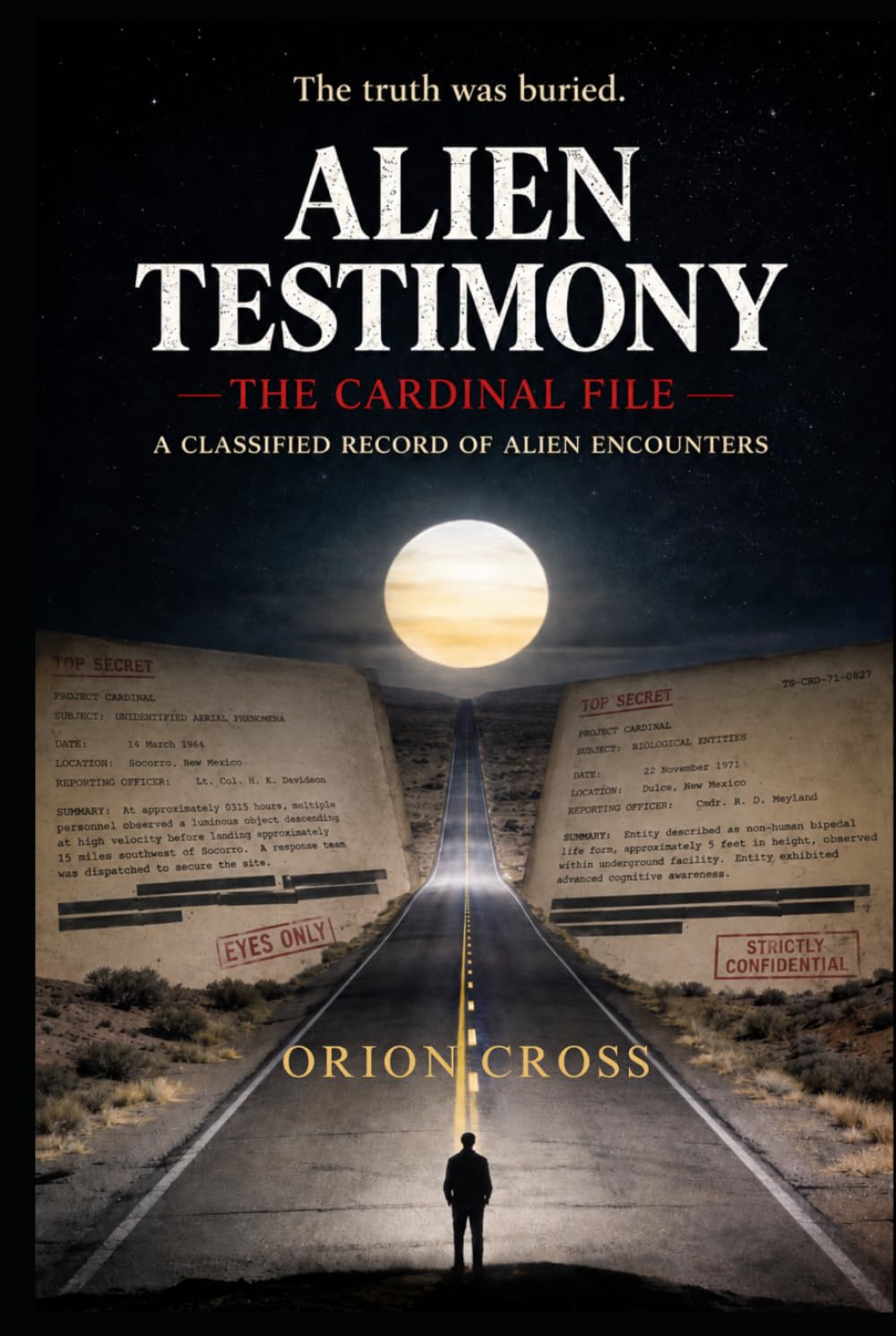 Alien Testimony: The Cardinal File: A Classified Record of Alien Encounters