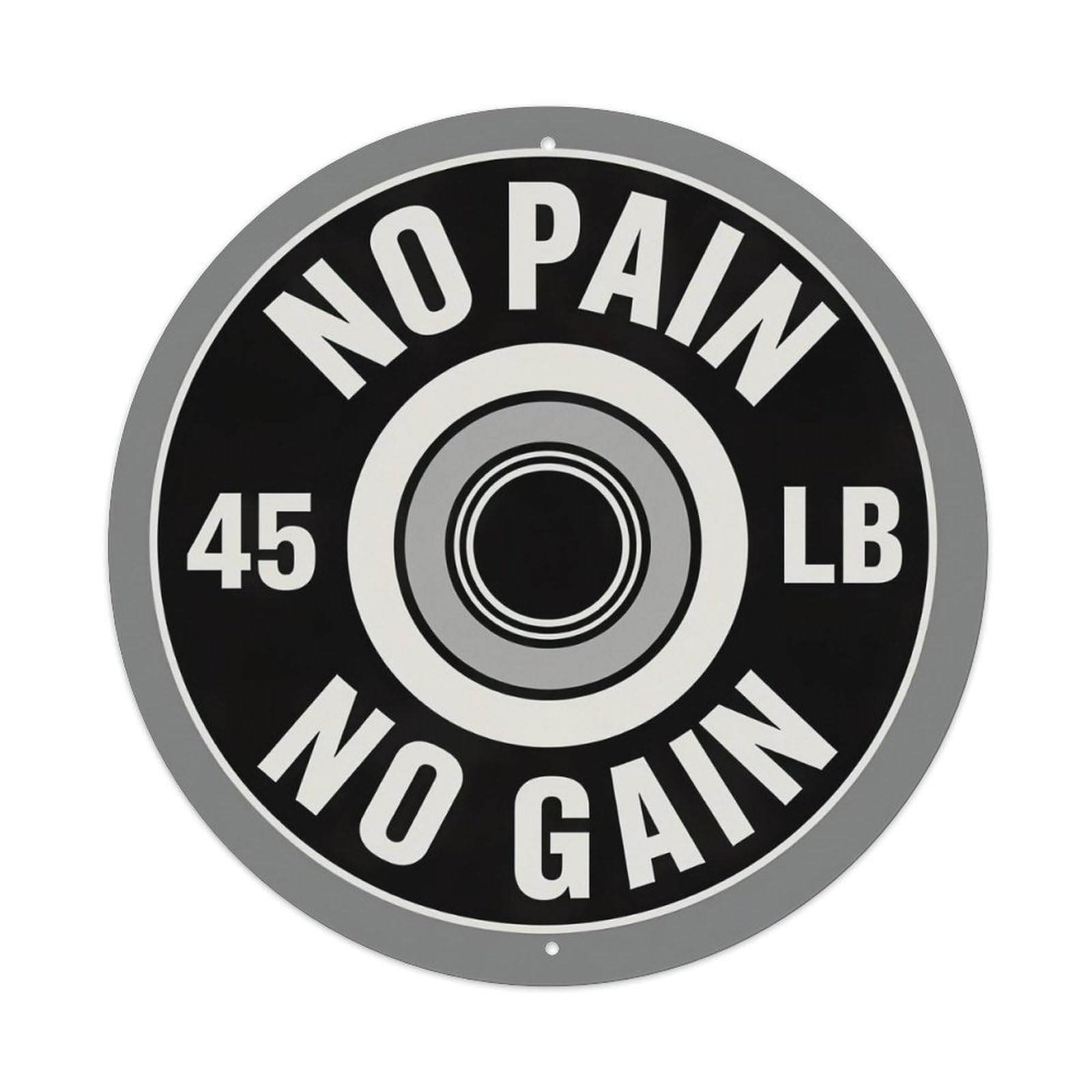 No Pain No Gain Weight Plate Metal Tin Sign