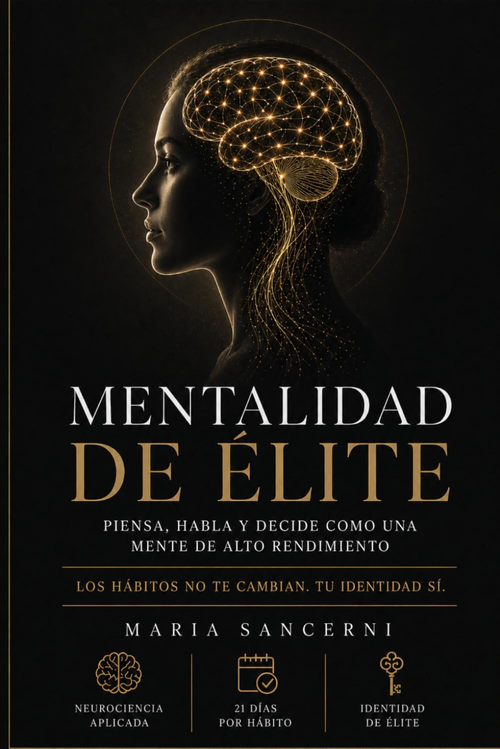 Mentalidad de Élite: Piensa, habla y decide como una mente de alto rendimiento