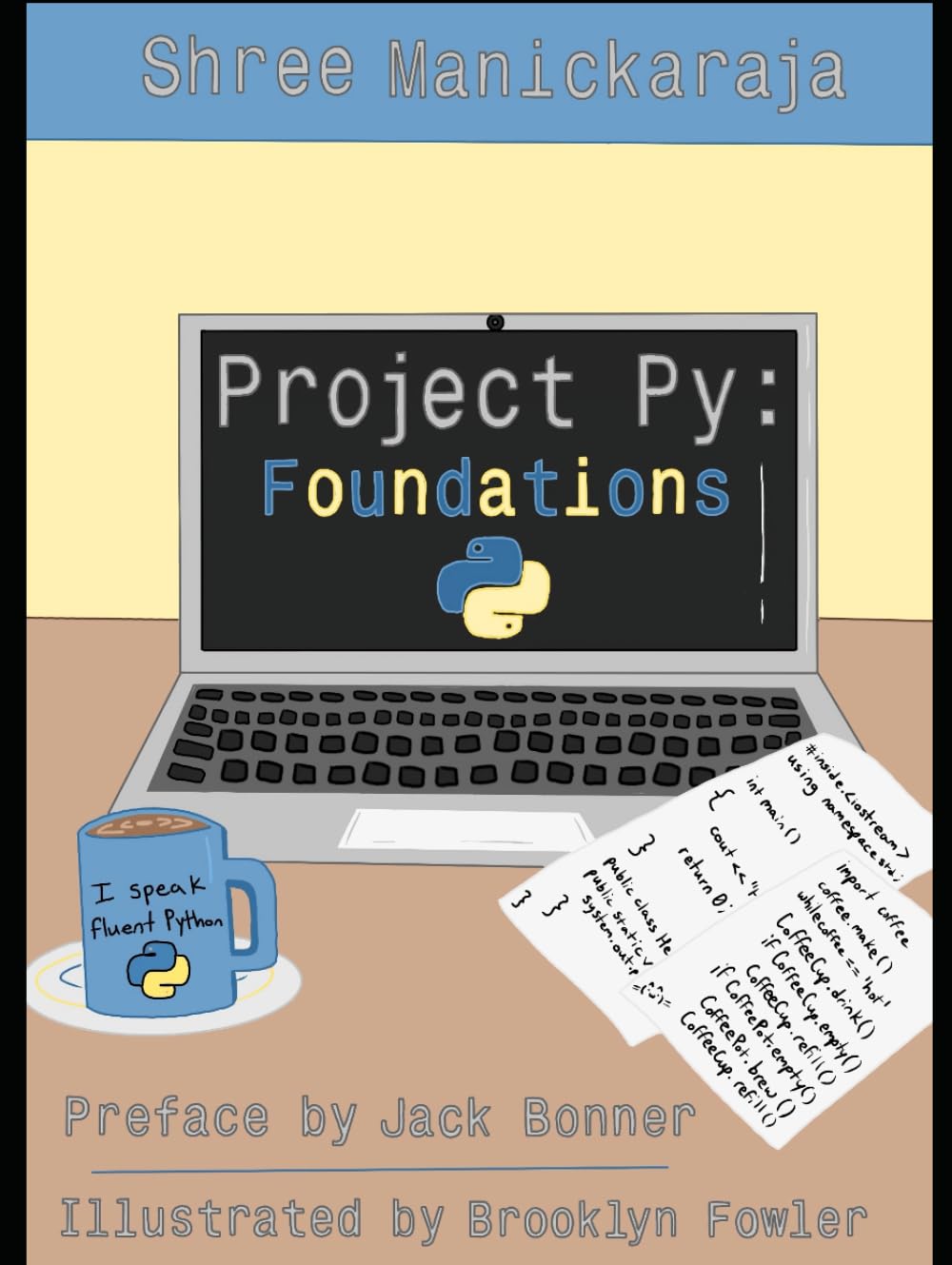 Project Py: Foundations: A Funny, Beginner-Friendly Guide to Python Programming