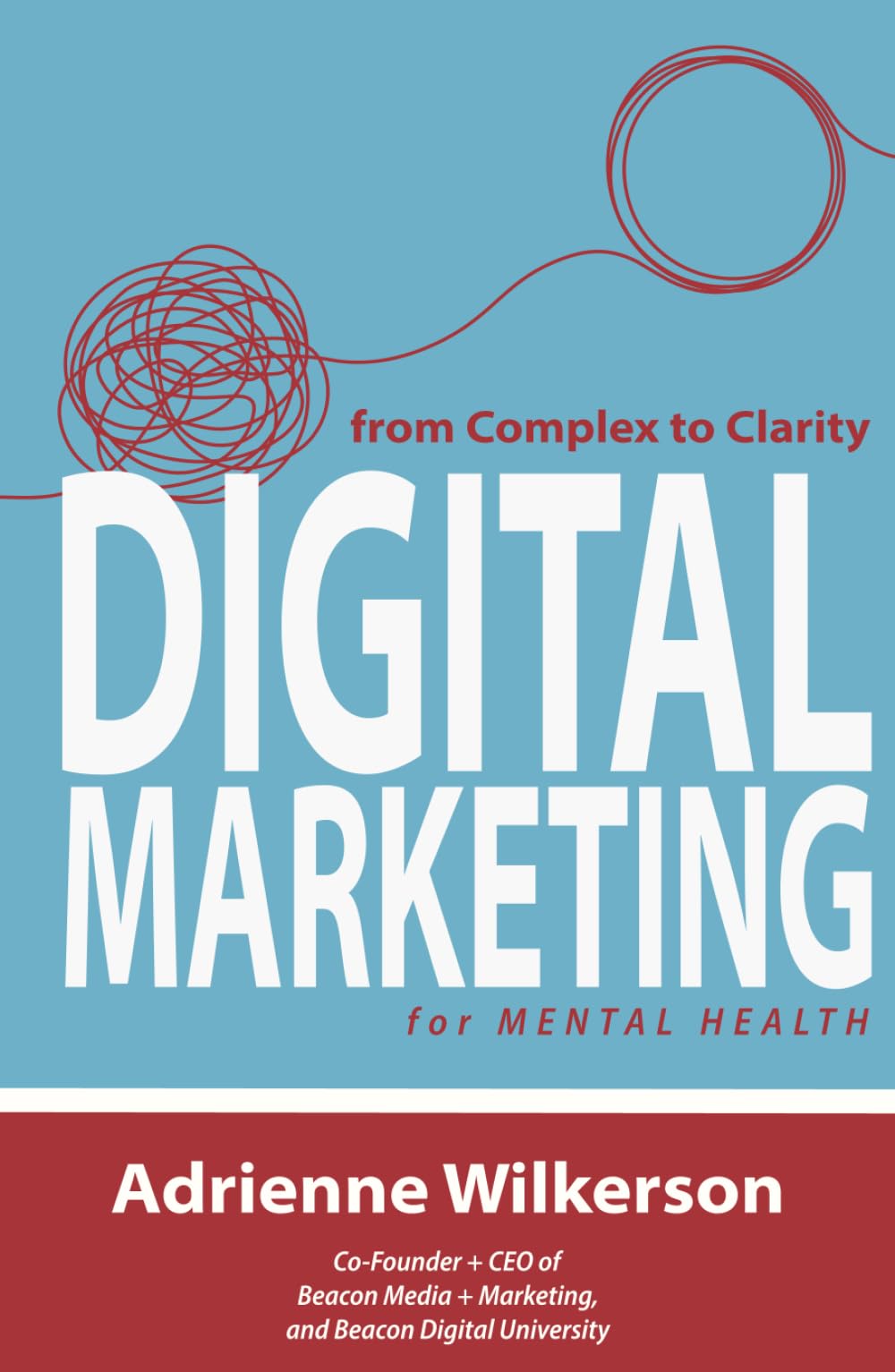 Digital Marketing for Mental Health: From Complex to Clarity