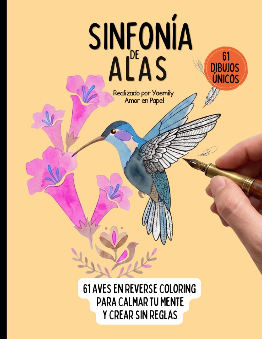 Sinfonía de Alas. Libro de Colorear a la Inversa: 61 Aves en Reverse Coloring para Calmar tu Mente y Crear sin Reglas.