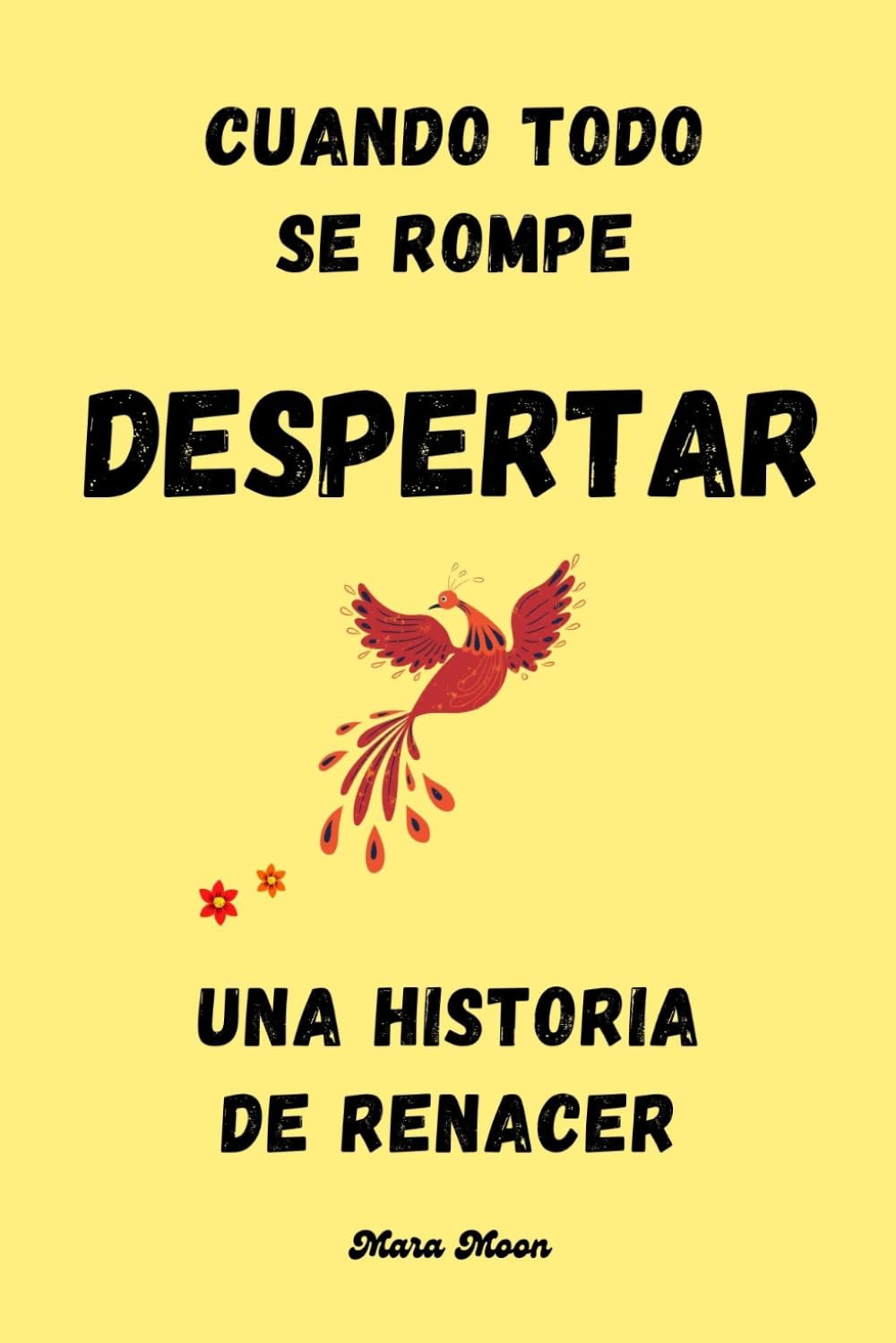 DESPERTAR: Cuando todo se rompe: una historia de renacer