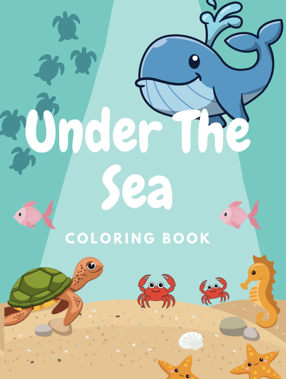 Under The Sea Coloring Book: For Kids From 3 Years Old