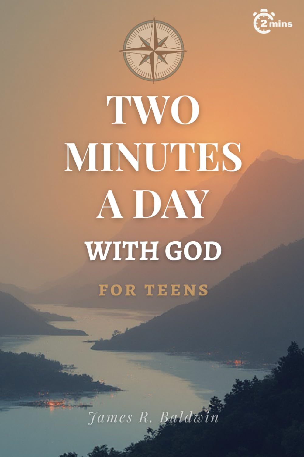 Daily Devotionals for Teens | Two Minutes a Day with God: Two Minutes a Day with God | 365 Daily Devotions with Extra Devotions | Bible Verse | ... (Devotionals for Both Men, Women, and Teens)