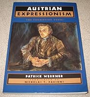 Austrian Expressionism: The Formative Years 0930664132 Book Cover