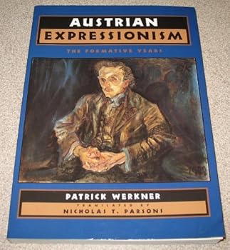 Austrian Expressionism: The Formative Years
