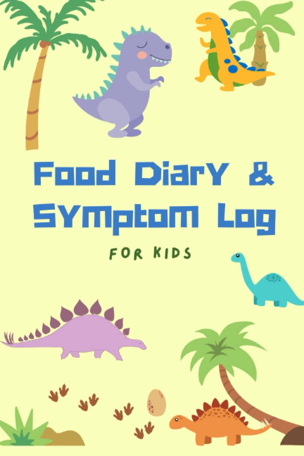 Food Diary and Symptom Log For Kids: Food Sensitivity Journal & Symptom Tracker - Daily Food Diary and Food Journal For Intolerance - Dinosaur Design
