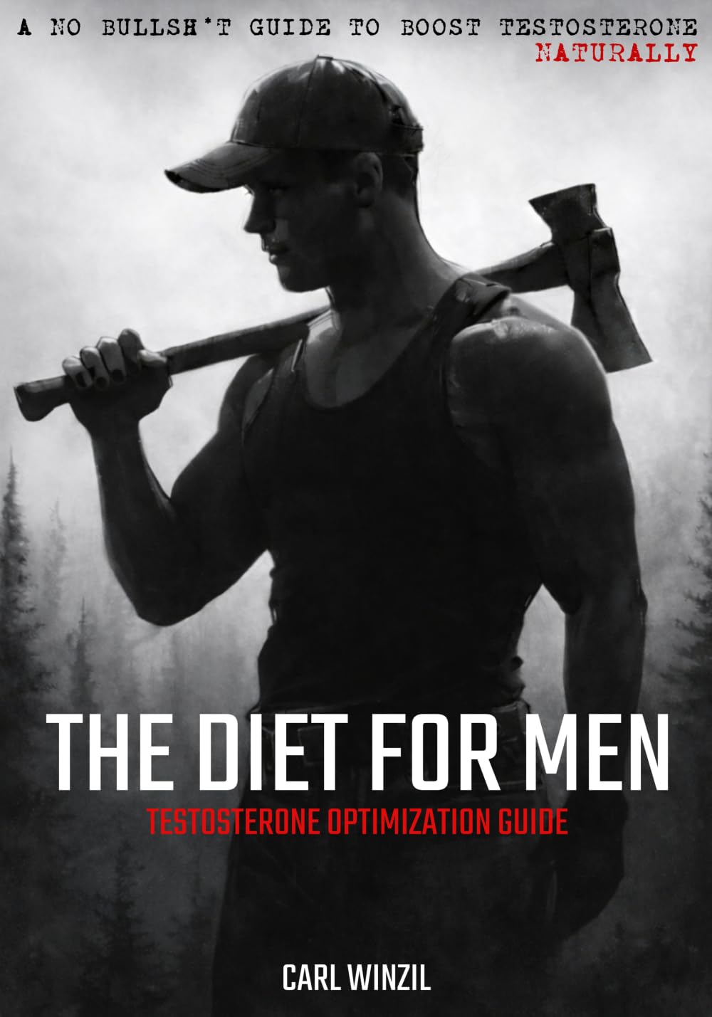 The Diet for Men: Testosterone Optimization Guide
