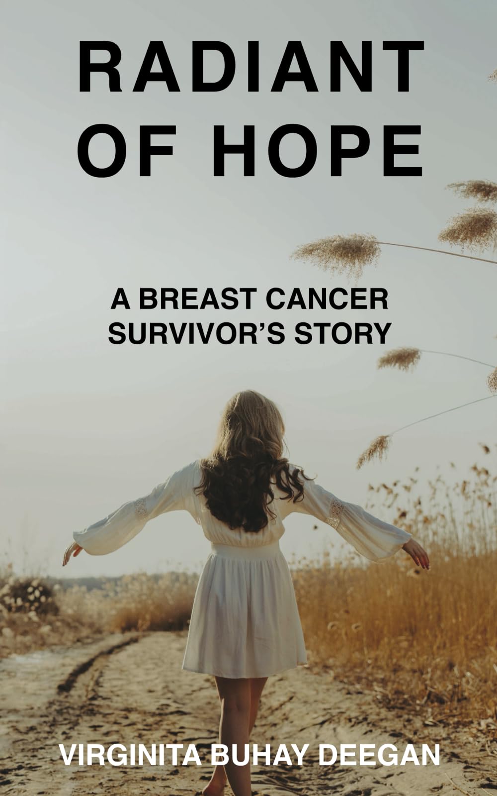 Radiant Of Hope: A Breast Cancer Survivor's Story