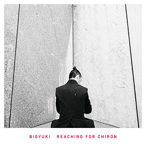 BIGYUKI - Reaching For Chiron - CD